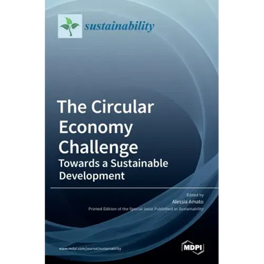 The Circular Economy Challenge: Towards a Sustainable Development