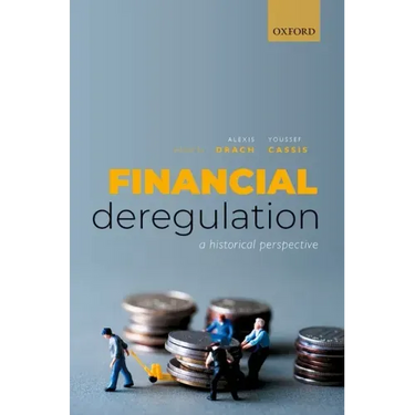 Financial Deregulation: A Historical Perspective