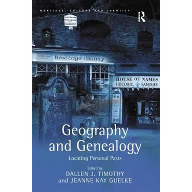 Geography and Genealogy: Locating Personal Pasts