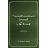 Personal Investment Journal by proBookmark: A stock market research guide for the frustrated individual investor who cannot follow the cryptic methods