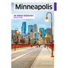 Minneapolis: An Urban Biography
