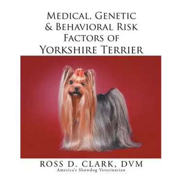 Medical, Genetic & Behavioral Risk Factors of Yorkshire Terrier