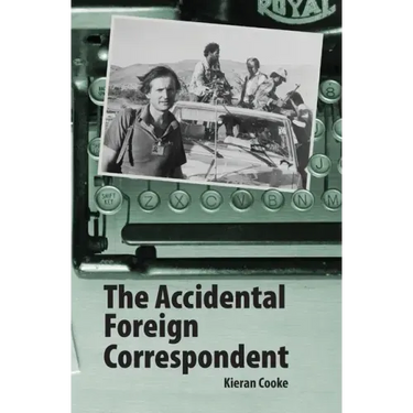 The Accidental Foreign Correspondent