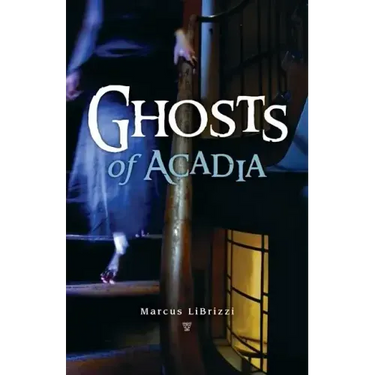 Ghosts of Acadia