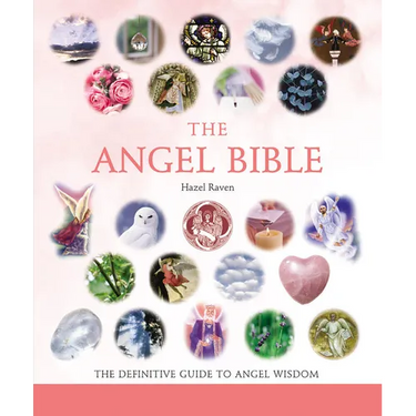 The Angel Bible: The Definitive Guide to Angel Wisdom