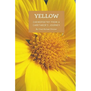 Yellow: chemopoetry from a caretaker's journey