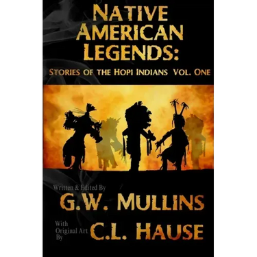 Native American Legends: Stories Of The Hopi Indians Vol. One