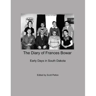The Diary of Frances Bowar - Early Days in South Dakota