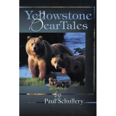 Yellowstone Bear Tales