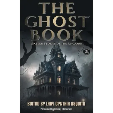 The Ghost Book: Sixteen Stories of the Uncanny
