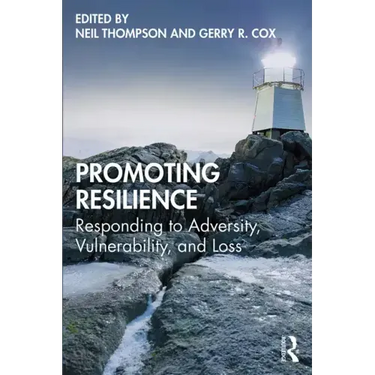 Promoting Resilience: Responding to Adversity, Vulnerability, and Loss