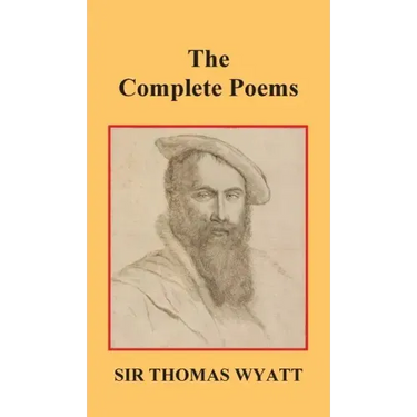 The Complete Poems of Thomas Wyatt