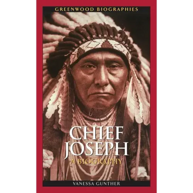 Chief Joseph: A Biography