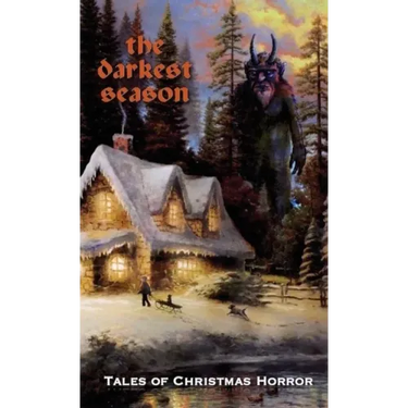 The Darkest Season: Tales of Christmas Horror