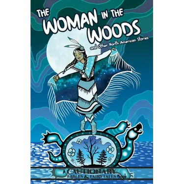 The Woman in the Woods and Other North American Stories