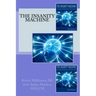 The Insanity Machine