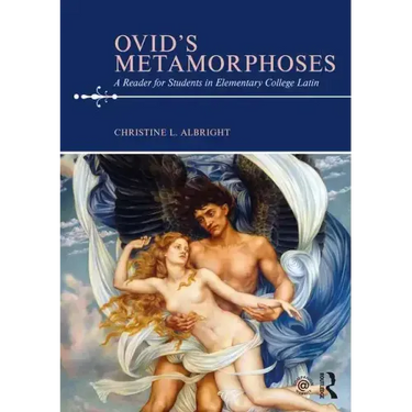 Ovid's Metamorphoses: A Reader for Students in Elementary College Latin
