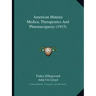 American Materia Medica, Therapeutics And Pharmacognosy (1915)