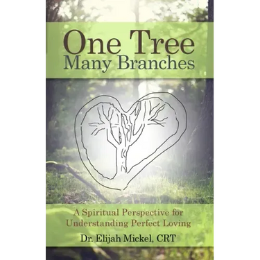 One Tree, Many Branches: A Spiritual Perspective for Understanding Perfect Loving