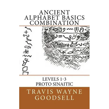 Ancient Alphabet Basics Combination: Levels 1-3 Proto Sinaitic
