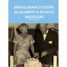 BRIGGS, BRANCH, FOSTER, McGLUMPHY & NICHOLS ANCESTORS