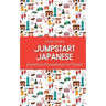 Jumpstart Japanese Essential Phrasebook for Travel