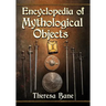 Encyclopedia of Mythological Objects