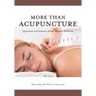 More Than Acupuncture: Questions and Answers about Chinese Medicine