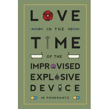 Love in the Time of the Improvised Explosive Device