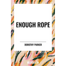 Enough Rope