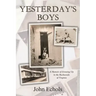 Yesterday's Boys: A Memoir of Growing Up in the Backwoods of Virginia