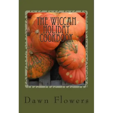 The Wiccan Holiday Cookbook