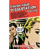 Finish Your Dissertation, Darling!: Successful Strategies for Overcoming Procrastination, Isolation, Writing Blocks, Wish for Perfection, Unresponsive