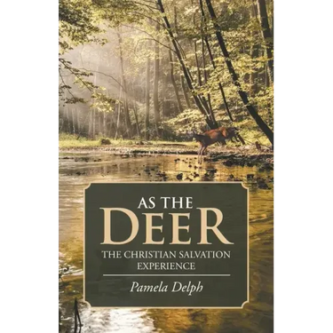 As the Deer: The Christian Salvation Experience