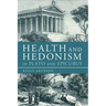 Health and Hedonism in Plato and Epicurus