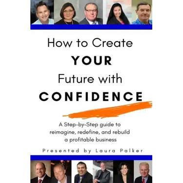 How to Create Your Future with Confidence