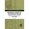 Heidegger's Concept of Philosophical Method: Innovating Philosophy in the Age of Global Warming