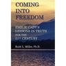 Coming Into Freedom--Emilie Cady's Lessons in Truth for the 21st Century