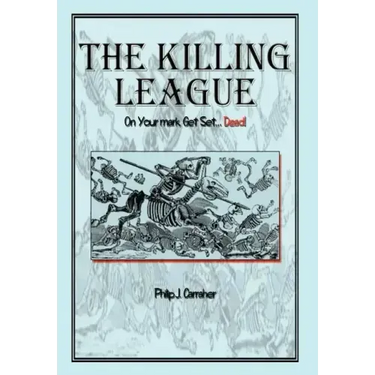 The Killing League: On Your Mark, Get Set. . .Dead!