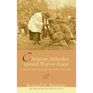 Christian Attitudes toward War and Peace