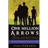 One Million Arrows: Raising Your Children to Change the World