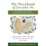 The Two Hands of Yes and No: One Family's Encounter with the Surprising Power of Active Nonviolence