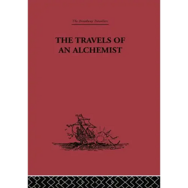 The Travels of an Alchemist: The Journey of the Taoist Ch'ang-Ch'un from China to the Hundukush at the Summons of Chingiz Khan