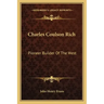 Charles Coulson Rich: Pioneer Builder Of The West