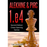 Alekhine & Pirc 1.e4: Second Edition - Chess Opening Games