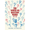 The Sower of Question Marks