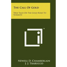 The Call of Gold: True Tales on the Gold Road to Yosemite
