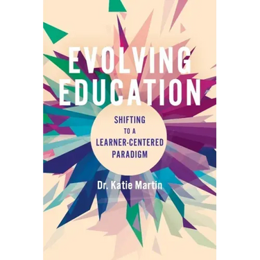Evolving Education: Shifting to a Learner-Centered Paradigm