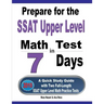 Prepare for the SSAT Upper Level Math Test in 7 Days: A Quick Study Guide with Two Full-Length SSAT Upper Level Math Practice Tests