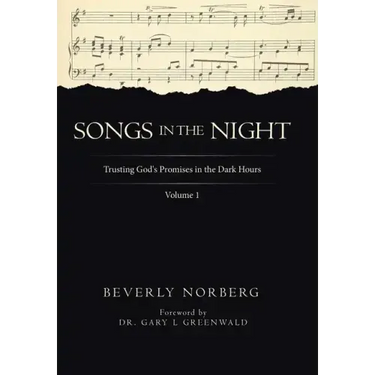 Songs in the Night: Trusting God's Promises in the Dark Hours Volume 1